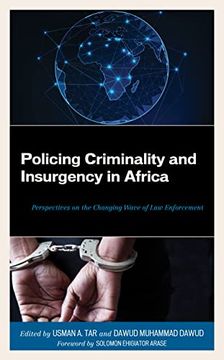 portada Policing Criminality and Insurgency in Africa: Perspectives on the Changing Wave of law Enforcement (en Inglés)