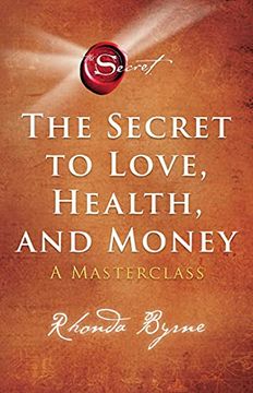 portada The Secret to Love, Health, and Money: A Masterclass 