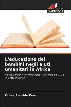 portada L'educazione dei bambini negli aiuti umanitari in Africa (en Italiano)