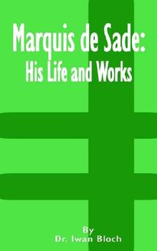 portada marquis de sade: his life and works (in English)