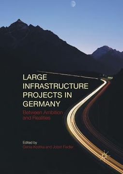 portada Large Infrastructure Projects in Germany: Between Ambition and Realities (en Inglés)