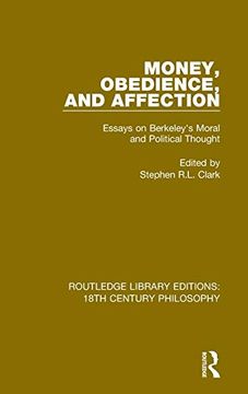 portada Money, Obedience, and Affection: Essays on Berkeley`S Moral and Political Thought (Routledge Library Editions: 18Th Century Philosophy, Band 11) (en Inglés)