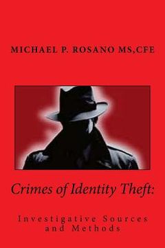 portada Crimes of Identity Theft: Investigative Sources and Methods (en Inglés)