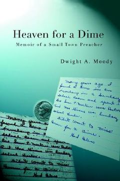 portada heaven for a dime: memoir of a small town preacher (en Inglés)