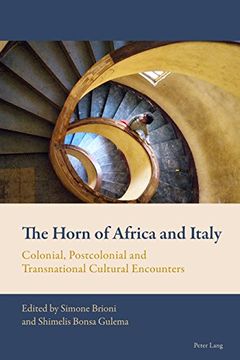 portada The Horn of Africa and Italy: Colonial, Postcolonial and Transnational Cultural Encounters (New Comparative Criticism) (en Inglés)