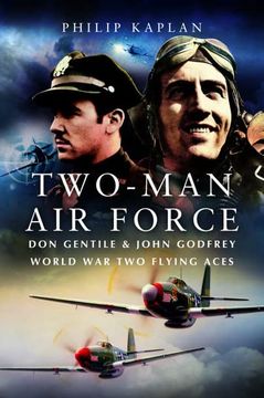 portada Two-Man Air Force: Don Gentile & John Godfrey: World War II Flying Legends (en Inglés)