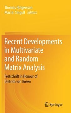 portada Recent Developments in Multivariate and Random Matrix Analysis: Festschrift in Honour of Dietrich Von Rosen (en Inglés)