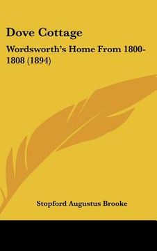 portada dove cottage: wordsworth's home from 1800-1808 (1894) (en Inglés)