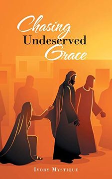 portada Chasing Undeserved Grace (en Inglés)