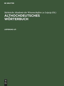 portada Althochdeutsches Wörterbuch / Althochdeutsches Wörterbuch. Lieferung 4/5 (en Alemán)