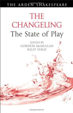 portada The Changeling: The State of Play (Arden Shakespeare the State of Play) (en Inglés)