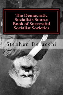 portada The Democratic Socialists Source Book of Successful Socialist Societies (en Inglés)