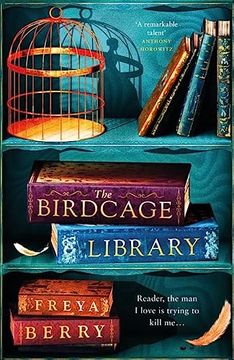 portada The Birdcage Library: A Secret Lies Hidden Within the Pages of an old Book in This Spellbinding Novel new for 2023