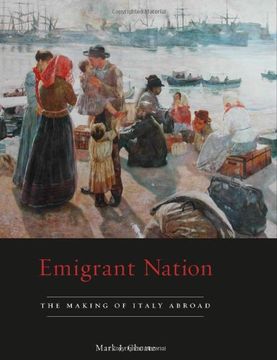 portada Emigrant Nation: The Making of Italy Abroad (in English)