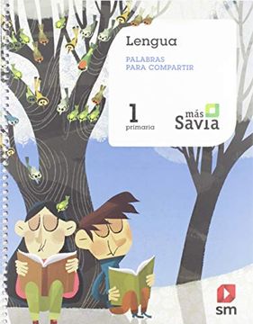 portada Lengua. Palabras Para Compartir. 1 Primaria. Más Savia (in Spanish)