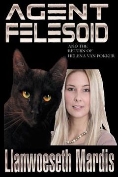 portada Agent Felesoid and the Return of Helena Van Fokker (en Inglés)