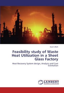 portada Feasibility Study of Waste Heat Utilization in a Sheet Glass Factory (en Inglés)