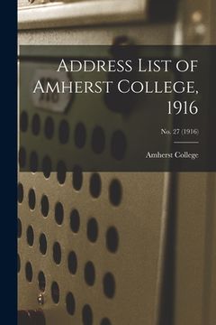 portada Address List of Amherst College, 1916; No. 27 (1916) (en Inglés)