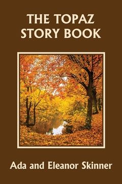 portada The Topaz Story Book (Yesterday's Classics) (en Inglés)
