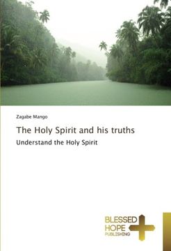 portada The Holy Spirit and his truths: Understand the Holy Spirit