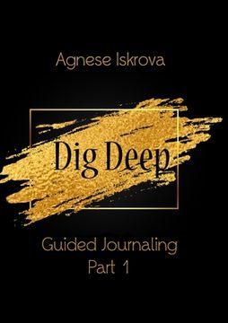 portada Dig Deep Guided Journaling Part 1 (en Inglés)