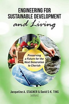 portada Engineering for Sustainable Development and Living: Preserving a Future for the Next Generation to Cheris (in English)