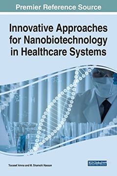 portada Innovative Approaches for Nanobiotechnology in Healthcare Systems (Advances in Medical Technologies and Clinical Practice) (en Inglés)