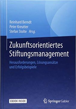 portada Zukunftsorientiertes Stiftungsmanagement: Herausforderungen, Lösungsansätze und Erfolgsbeispiele (en Alemán)