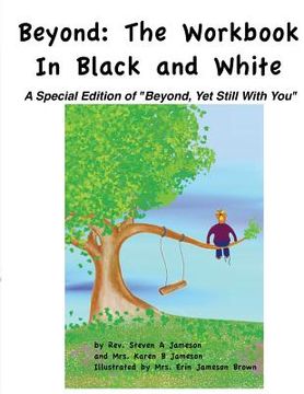 portada Beyond: The Workbook in Black and White: A Special Edition of "Beyond, Yet Still With You" (en Inglés)