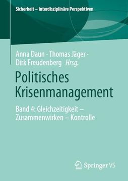 portada Politisches Krisenmanagement: Band 4: Gleichzeitigkeit – Zusammenwirken – Kontrolle (en Alemán)