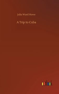portada A Trip to Cuba (en Inglés)