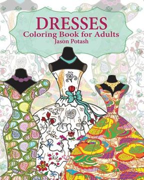 portada Dresses Coloring Book for Adults (en Inglés)