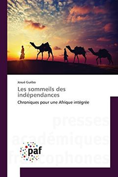 portada Les sommeils des indépendances: Chroniques pour une Afrique intégrée (French Edition)