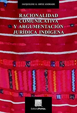 portada Racionalidad Comunicativa y Argumentacion Juridica Indigena
