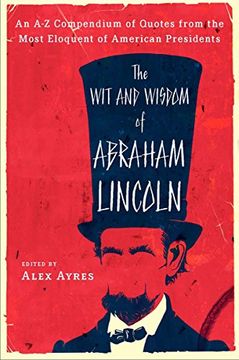 portada The wit and Wisdom of Abraham Lincoln (Meridian) (en Inglés)