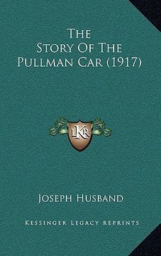 portada the story of the pullman car (1917)