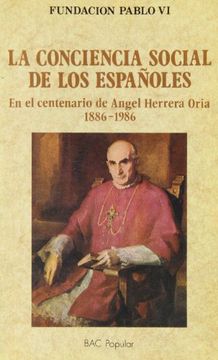 portada la conciencia social de los españoles. en el centenario de ángel herrera oria (in Spanish)