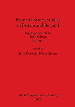 portada Roman Pottery Studies in Britain and Beyond: Papers Presented to John Gillam, July 1977 (Bar International) (en Inglés)