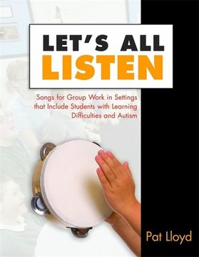 portada Let's All Listen: Songs for Group Work in Settings That Include Students with Learning Difficulties and Autism (en Inglés)