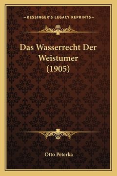 portada Das Wasserrecht Der Weistumer (1905) (en Alemán)