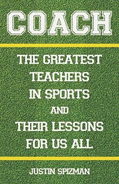 portada Coach: The Greatest Teachers in Sports and Their Lessons for us all (en Inglés)