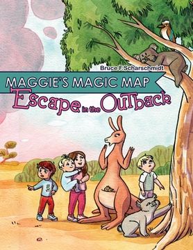 portada Maggie's Magic Map: Escape in the Outback: Escape in the Outback (en Inglés)