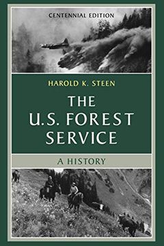 portada The U. S. Forest Service: A Centennial History, Revised Edition (en Inglés)