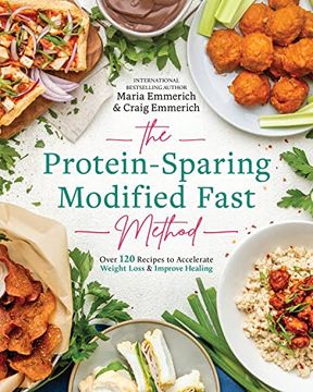 portada The Protein-Sparing Modified Fast Method: Over 120 Recipes to Accelerate Weight Loss & Improve Healing (in English)
