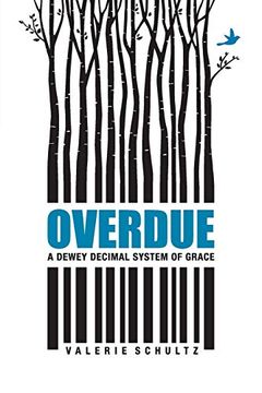 portada Overdue: A Dewey Decimal System of Grace (in English)