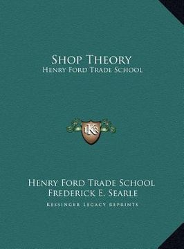 portada shop theory: henry ford trade school