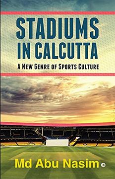 portada Stadiums in Calcutta: A new Genre of Sports Culture (in English)