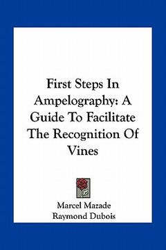 portada first steps in ampelography: a guide to facilitate the recognition of vines (en Inglés)