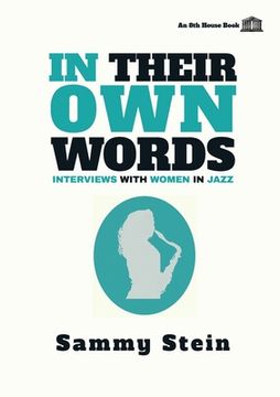 portada In Their Own Words: Interviews with Women in Jazz (in English)