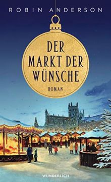 portada Der Markt der Wünsche: Eine Weihnachtsgeschichte vor der Kulisse des Weihnachtsmarktes in Bath (in German)